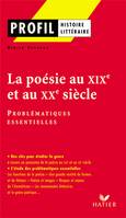 Profil - La poésie au XIXe et au XXe siècle : problématiques essentielles