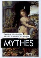 MYTHES - HISTOIRES ET REPRESENTATIONS, histoires et représentations des dieux et des héros de l'Antiquité