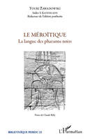 Le méroïtique, La langue des pharaons noirs - Numéro 23