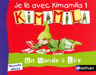 Un monde à lire - Kimamila CP - série rouge - Je lis avec Kimamila 1