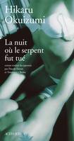 La nuit où le serpent fut tué, roman