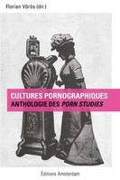 Cultures pornographiques, Une anthologie des Porn Studies