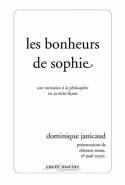 Les bonheurs de Sophie, Une initiation à la philosophie en 30 mini-leçons