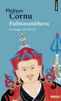 Points Sagesses Padmasambhava, La magie de l'Eveil