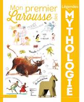 Mon Premier Larousse des Légendes de la Mythologie