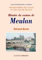 Histoire du canton de Meulan - comprenant l'historique de ses vingt communes depuis les origines jusqu'à nos jours, comprenant l'historique de ses vingt communes depuis les origines jusqu'à nos jours