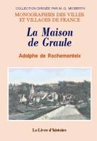 La Maison de Graule - étude sur la vie et les oeuvres des convers de Cîteaux en Auvergne au Moyen âge, étude sur la vie et les oeuvres des convers de Cîteaux en Auvergne au Moyen âge