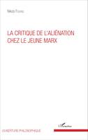 La critique de l'aliénation chez le jeune Marx