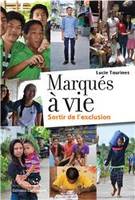 Marqués à vie, Sortir de l'exclusion