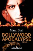 BOLLYWOOD APOCALYPSE, roman