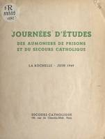 Journées d'études des aumôniers de prisons et du Secours catholique, La Rochelle, juin 1949