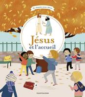 En chemin avec Jésus, Jésus et l'accueil