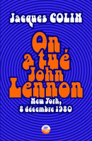 On a tué John Lennon , New York, 8 décembre 1980