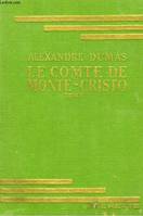 LE COMTE DE MONTE-CRISTO, TOMES 1 et 2