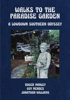 Walks to the Paradise Garden: A Lowdown Southern Odyssey /anglais