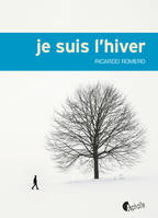 Je suis l'hiver