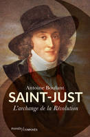 Saint-Just, L'Archange de la Révolution