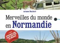 Merveilles du monde en Normandie