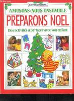 Amuson nous ensemble Préparons Noël