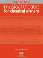 Musical Theatre for Classical Singers, Baritone/Bass, 47 Songs