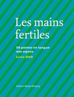 Les mains fertiles / 50 poètes en langue des signes