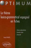 LE THEME LEXICO-GRAMMATICAL ESPAGNOL EN FICHES