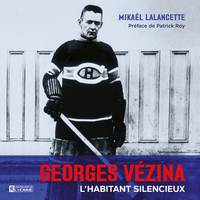 Georges Vézina, l’Habitant silencieux