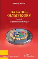 Balades olympiques, Volume 3 - Les chemins médiatiques