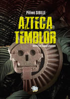 Azteca temblor, Récit d'un voyage atypique