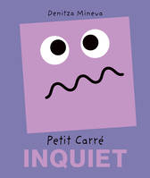 Petits carrés, Petit carré inquiet