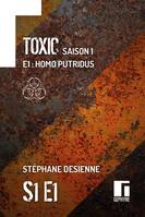 Toxic Saison 1 Épisode 1, Homo Putridus