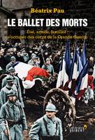 Le Ballet des morts, Etat, armée, familles : s'occuper des corps de la Grande Guerre