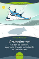 L'hydrogène vert, Le défi de demain, pour une énergie inépuisable et décarbonée