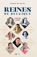 Reines de Belgique, De Louise-Marie à Élisabeth