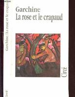 Prose complète / V.S. [i.e. V.M.] Garchine., 2, La rose et le crapaud