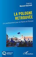 La Pologne retrouvée, Un avertissement pour la France et l'Europe