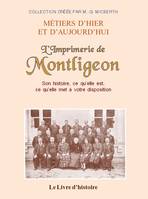 L'imprimerie de Montligeon, Son histoire, ce qu'elle est, ce qu'elle met à votre disposition
