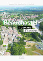 BEAUCHASTEL 1000 ans d'histoires