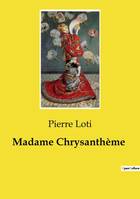 Madame Chrysanthème