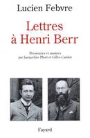 Lettres à Henri Berr, lettres à Henri Berr, 1911-1954