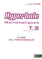 Hyperbole terminale S obligatoire, spécialité / livre du professeur 2006