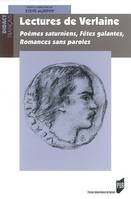 Lectures de Verlaine, Poèmes saturniens, Fêtes galantes, Romances sans paroles