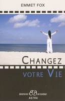 Changez votre Vie