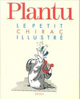 Humour Le Petit Chirac illustré, Le Petit Balladur illustré