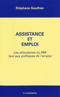 Assistance et emploi - les allocataires du RMI face aux politiques de l'emploi, les allocataires du RMI face aux politiques de l'emploi