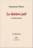 Le théâtre juif et autres textes