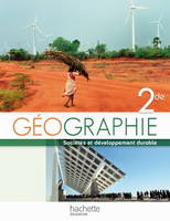 Géographie Seconde Livre Eleve - Format compact - Edition 2010, sociétés et développement durable