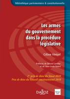 Les armes du gouvernement dans la procédure législative, 1er prix de thèse du Sénat 2010. Prix de thèse du Conseil constitutionnel 2010