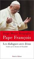 Les dialogues avec Jésus , guide sur le chemin de l'humilité