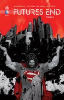 4, FUTURES END - Tome 4